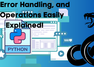 Python Object Oriented Programming, Error Handling, and File Operations Easily Explained!